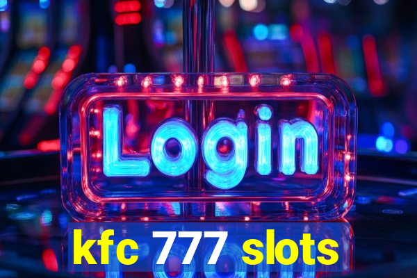 kfc 777 slots